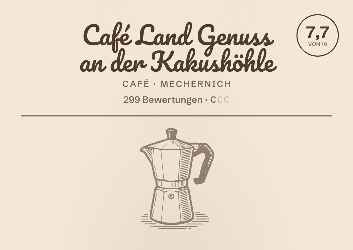 Illustriertes Poster von Café Land Genuss an der Kakushöhle, Café in Mechernich: Bewertung 7,7 von 10 aus 299 Bewertungen, Preisniveau €