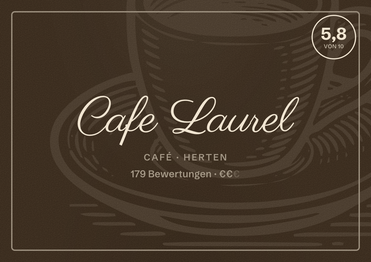 Illustriertes Poster von Cafe Laurel, Café in Herten: Bewertung 5,8 von 10 aus 179 Bewertungen, Preisniveau €€