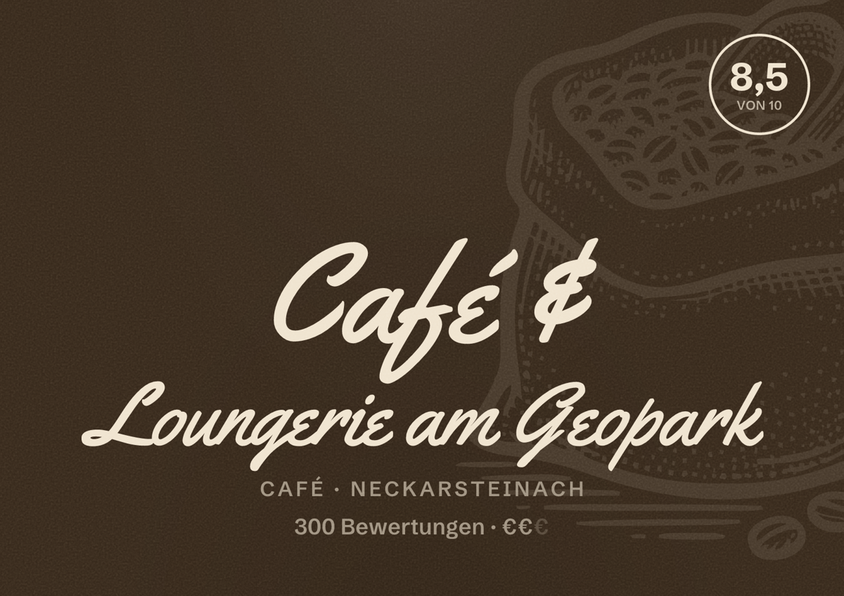 Illustriertes Poster von Café & Loungerie am Geopark, Café in Neckarsteinach: Bewertung 8,5 von 10 aus 300 Bewertungen, Preisniveau €€