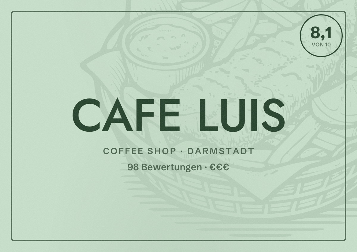 Illustriertes Poster von CAFE LUIS, Coffee Shop in Darmstadt: Bewertung 8,1 von 10 aus 98 Bewertungen, Preisniveau €€€