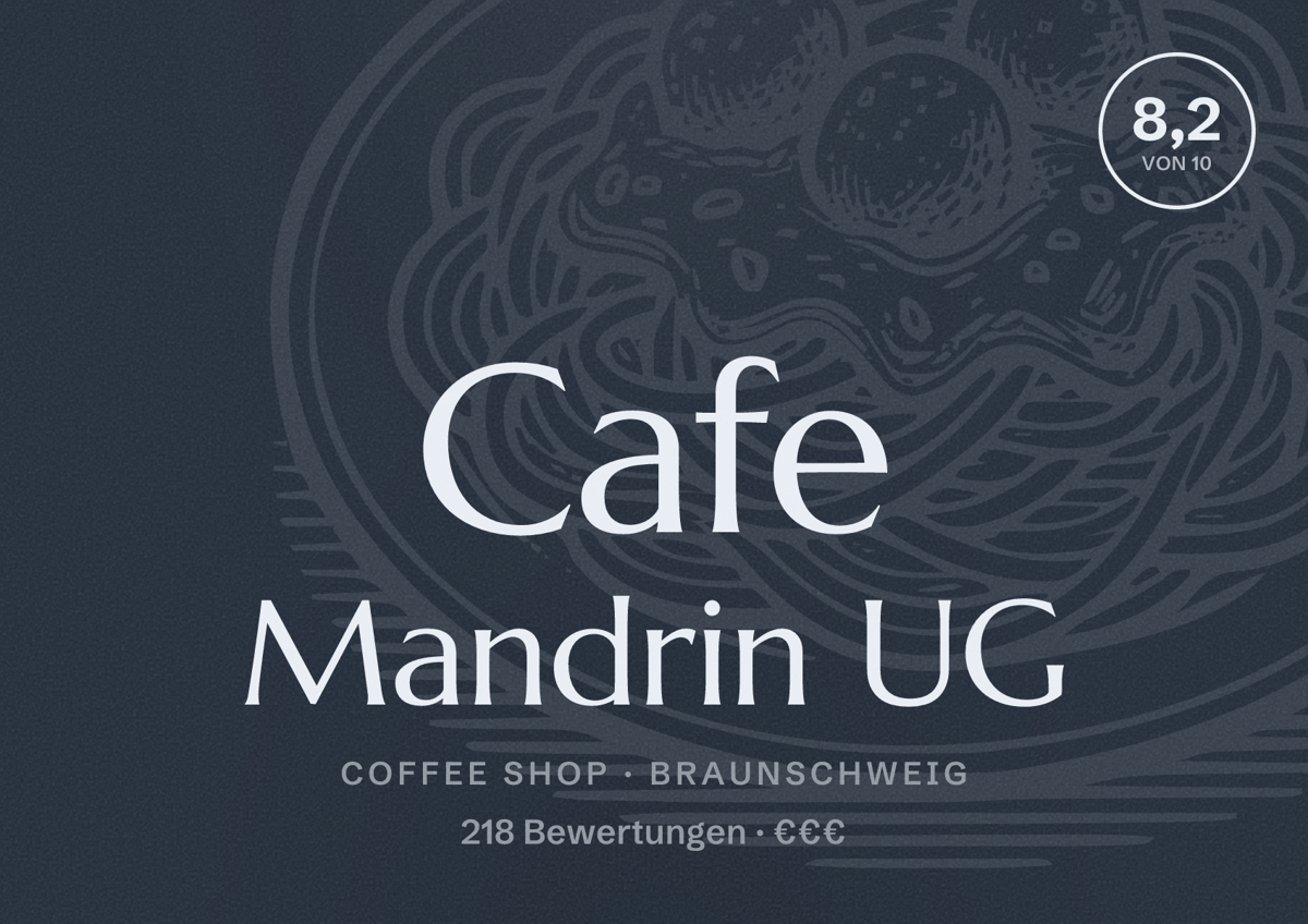 Illustriertes Poster von Cafe Mandrin UG, Coffee Shop in Braunschweig: Bewertung 8,2 von 10 aus 218 Bewertungen, Preisniveau €€€