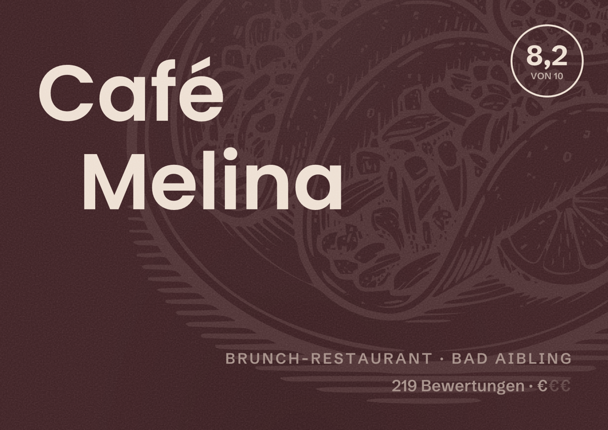 Illustriertes Poster von Café Melina, Brunch-Restaurant in Bad Aibling: Bewertung 8,2 von 10 aus 219 Bewertungen, Preisniveau €