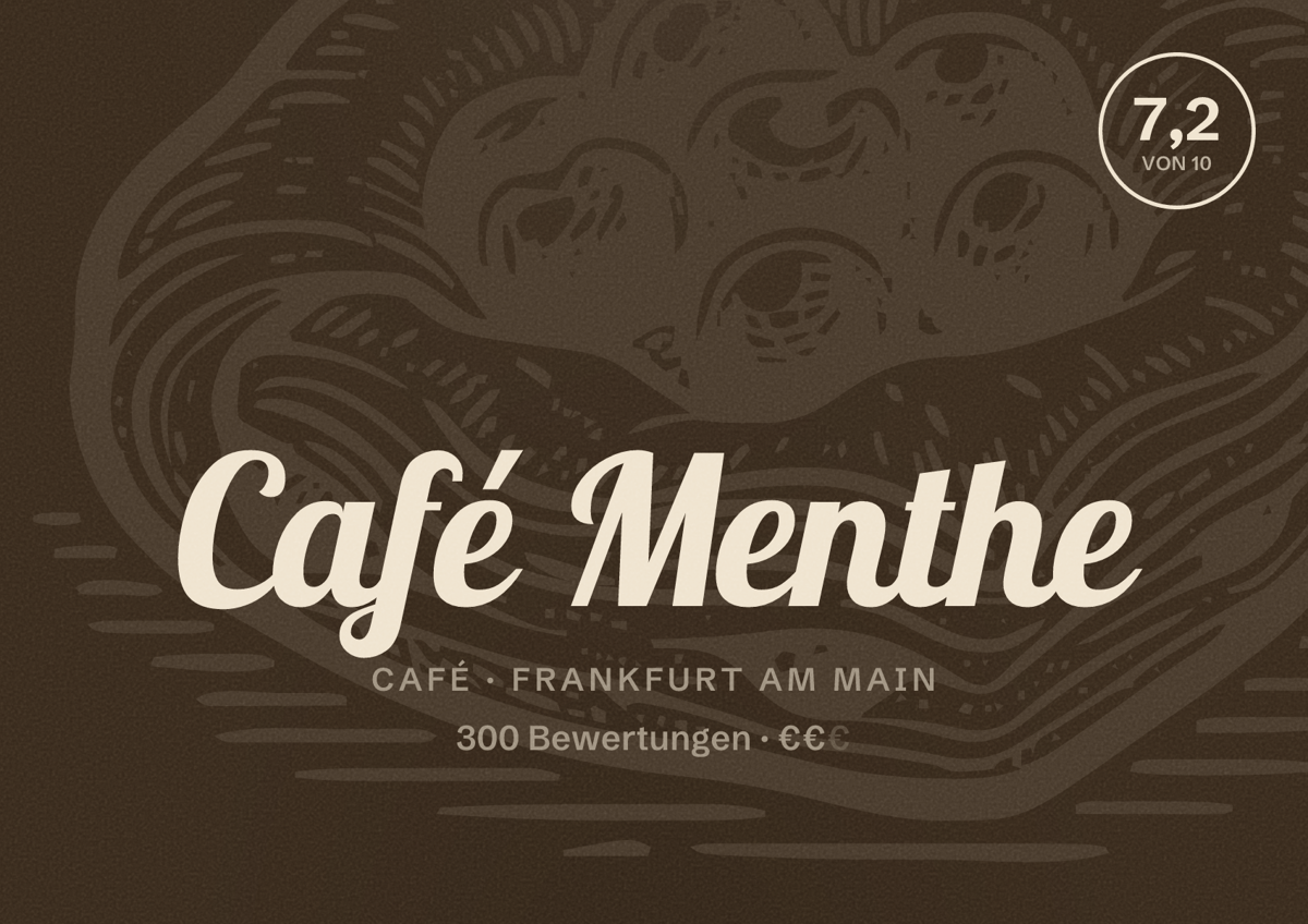 Illustriertes Poster von Café Menthe, Café in Frankfurt am Main: Bewertung 7,2 von 10 aus 300 Bewertungen, Preisniveau €€