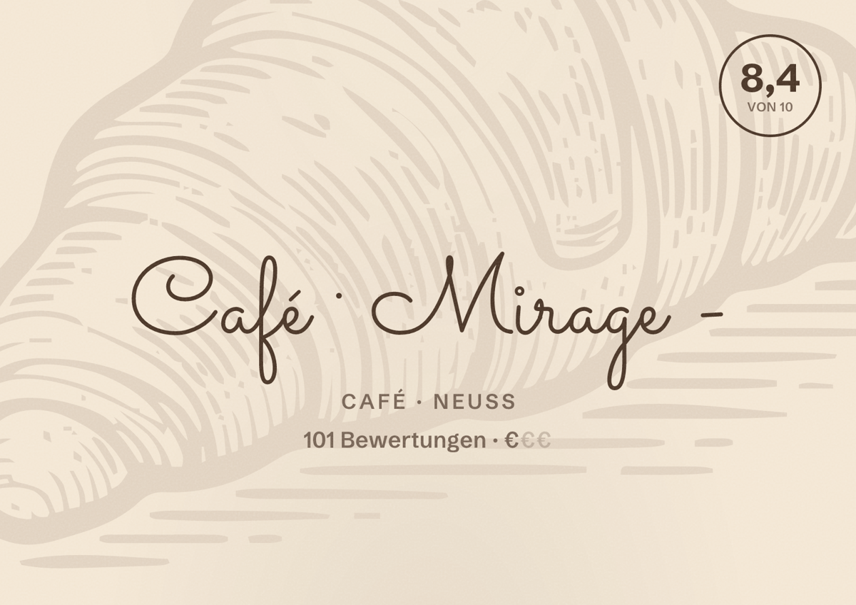 Illustriertes Poster von Café Mirage -, Café in Neuss: Bewertung 8,4 von 10 aus 101 Bewertungen, Preisniveau €