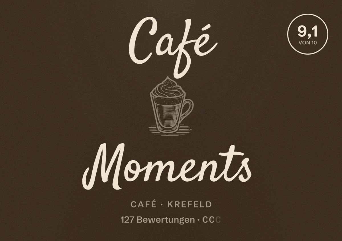 Illustriertes Poster von Café Moments, Café in Krefeld: Bewertung 9,1 von 10 aus 127 Bewertungen, Preisniveau €€