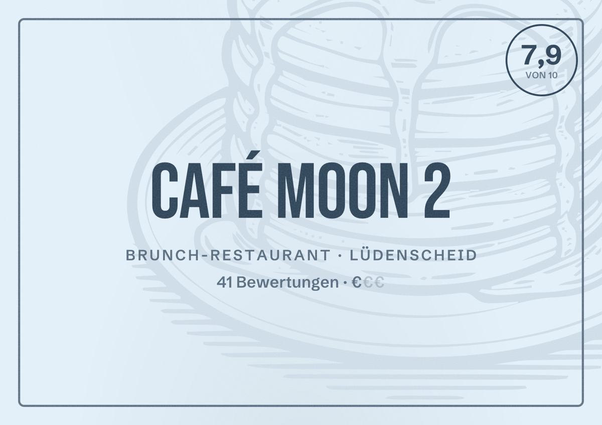 Illustriertes Poster von Café Moon 2, Brunch-Restaurant in Lüdenscheid: Bewertung 7,9 von 10 aus 41 Bewertungen, Preisniveau €