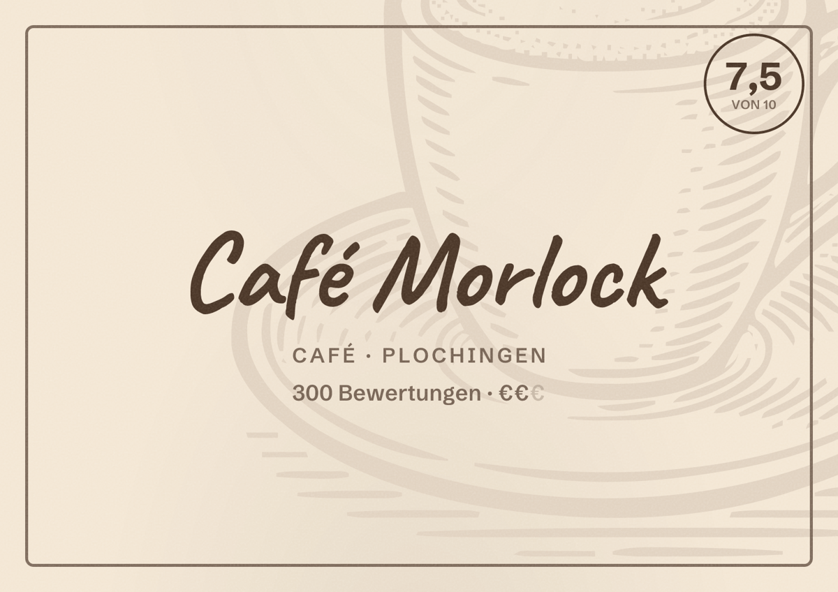 Illustriertes Poster von Café Morlock, Café in Plochingen: Bewertung 7,5 von 10 aus 300 Bewertungen, Preisniveau €€
