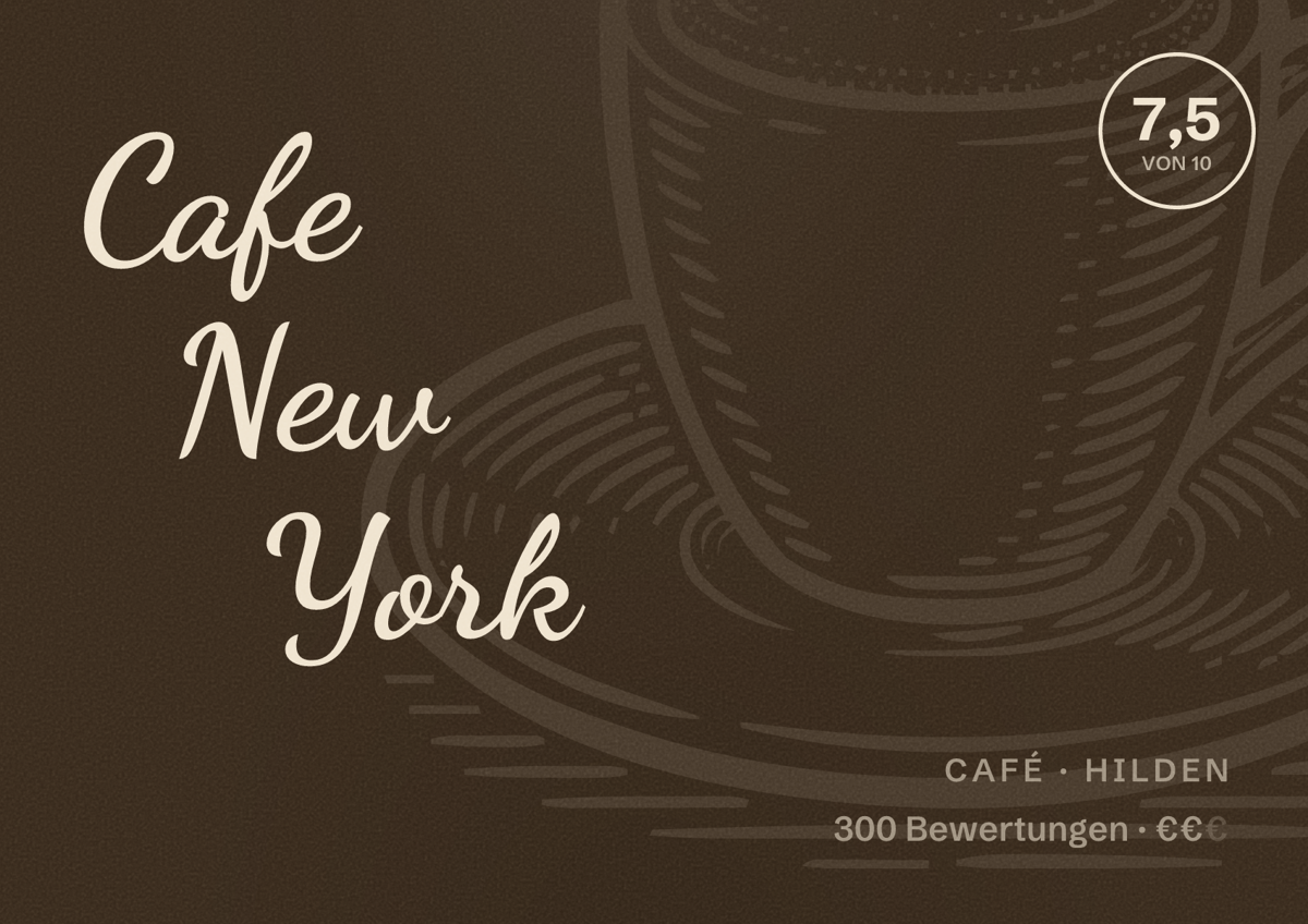 Illustriertes Poster von Cafe New York, Café in Hilden: Bewertung 7,5 von 10 aus 300 Bewertungen, Preisniveau €€