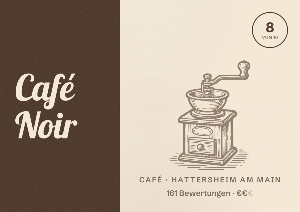 Illustriertes Poster von Café Noir, Café in Hattersheim am Main: Bewertung 8 von 10 aus 161 Bewertungen, Preisniveau €€