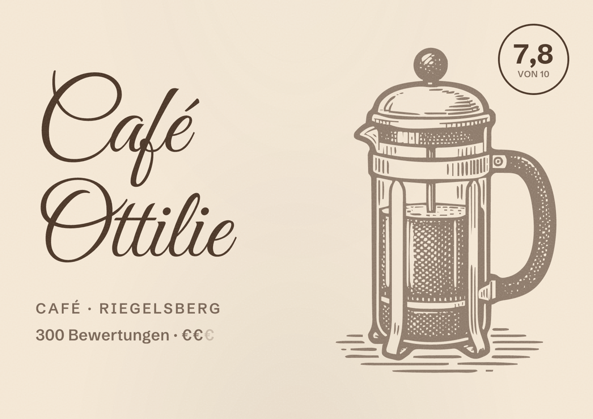 Illustriertes Poster von Café Ottilie, Café in Riegelsberg: Bewertung 7,8 von 10 aus 300 Bewertungen, Preisniveau €€