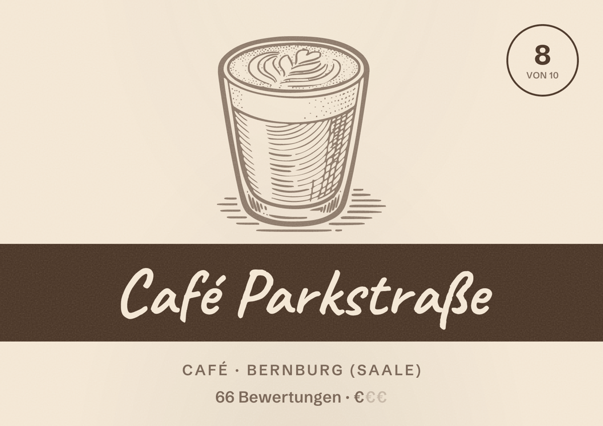 Illustriertes Poster von Café Parkstraße, Café in Bernburg (Saale): Bewertung 8 von 10 aus 66 Bewertungen, Preisniveau €