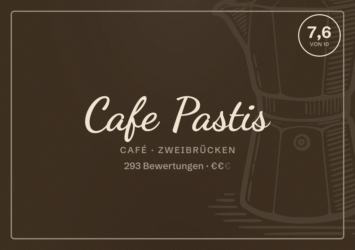 Illustriertes Poster von Cafe Pastis, Café in Zweibrücken: Bewertung 7,6 von 10 aus 293 Bewertungen, Preisniveau €€