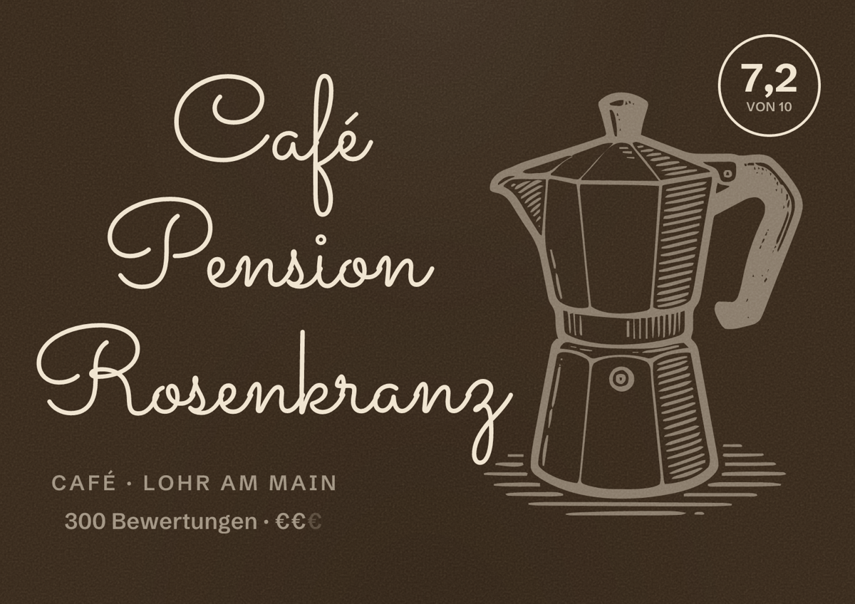 Illustriertes Poster von Café Pension Rosenkranz, Café in Lohr am Main: Bewertung 7,2 von 10 aus 300 Bewertungen, Preisniveau €€