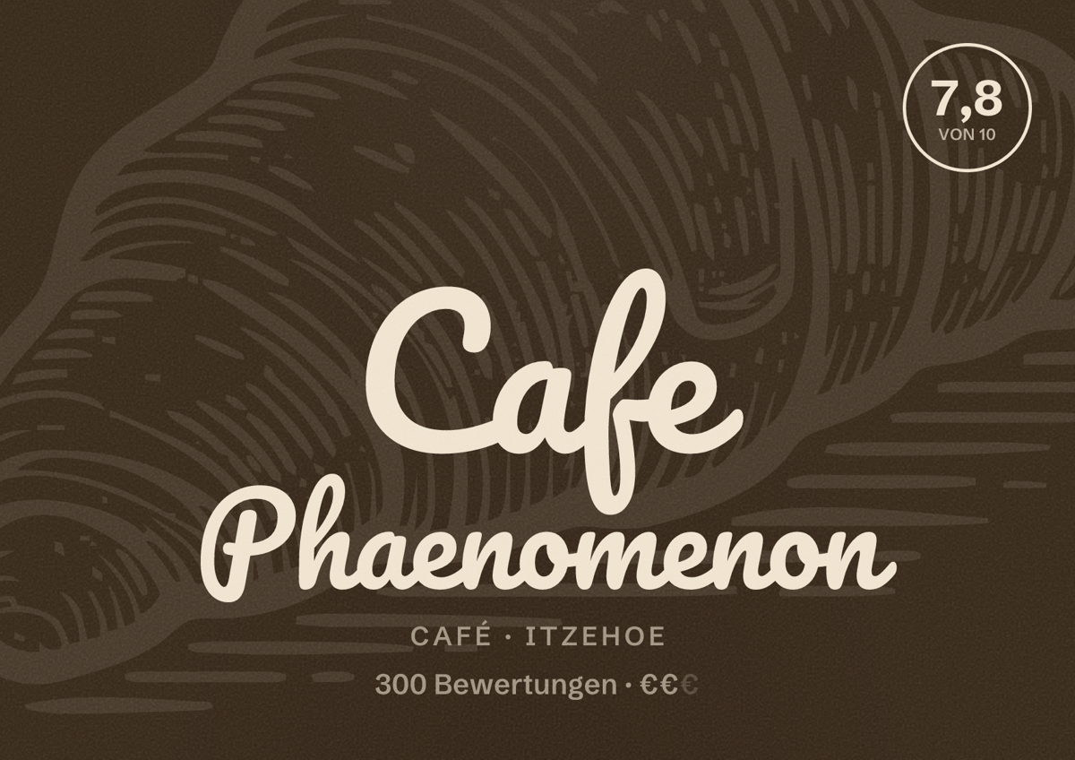 Illustriertes Poster von Cafe Phaenomenon, Café in Itzehoe: Bewertung 7,8 von 10 aus 300 Bewertungen, Preisniveau €€