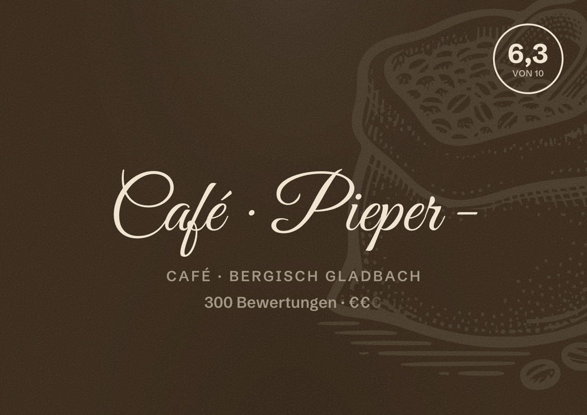 Illustriertes Poster von Café Pieper -, Café in Bergisch Gladbach: Bewertung 6,3 von 10 aus 300 Bewertungen, Preisniveau €€