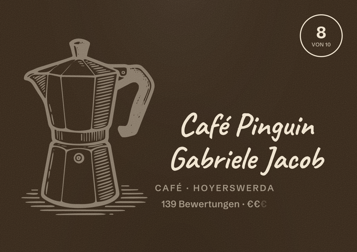 Illustriertes Poster von Café Pinguin Gabriele Jacob, Café in Hoyerswerda: Bewertung 8 von 10 aus 139 Bewertungen, Preisniveau €€