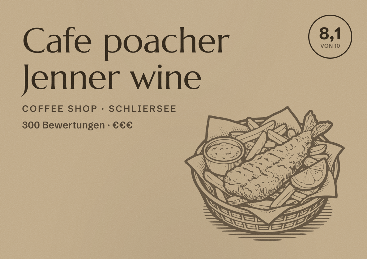 Illustriertes Poster von Cafe poacher Jenner wine, Coffee Shop in Schliersee: Bewertung 8,1 von 10 aus 300 Bewertungen, Preisniveau €€€