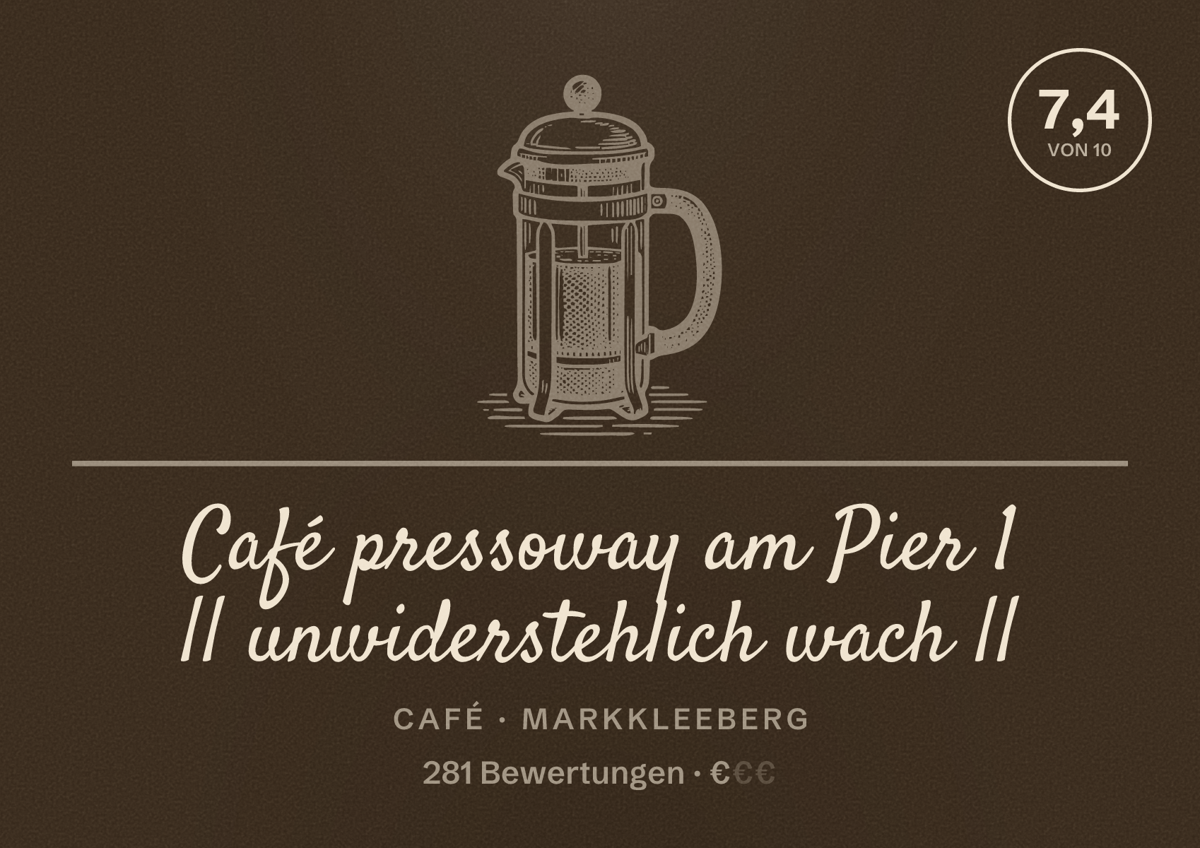 Illustriertes Poster von Café pressoway am Pier 1 || unwiderstehlich wach ||, Café in Markkleeberg: Bewertung 7,4 von 10 aus 281 Bewertungen, Preisniveau €