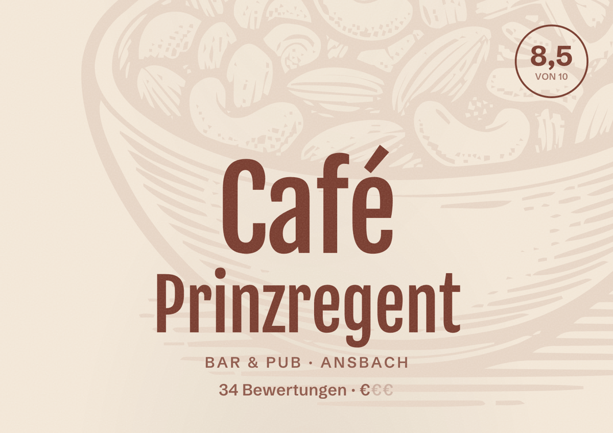 Illustriertes Poster von Café Prinzregent, Bar & Pub in Ansbach: Bewertung 8,5 von 10 aus 34 Bewertungen, Preisniveau €