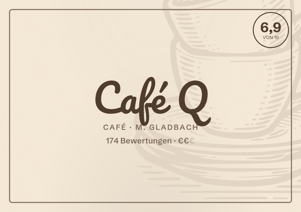 Illustriertes Poster von Café Q, Café in M. Gladbach: Bewertung 6,9 von 10 aus 174 Bewertungen, Preisniveau €€