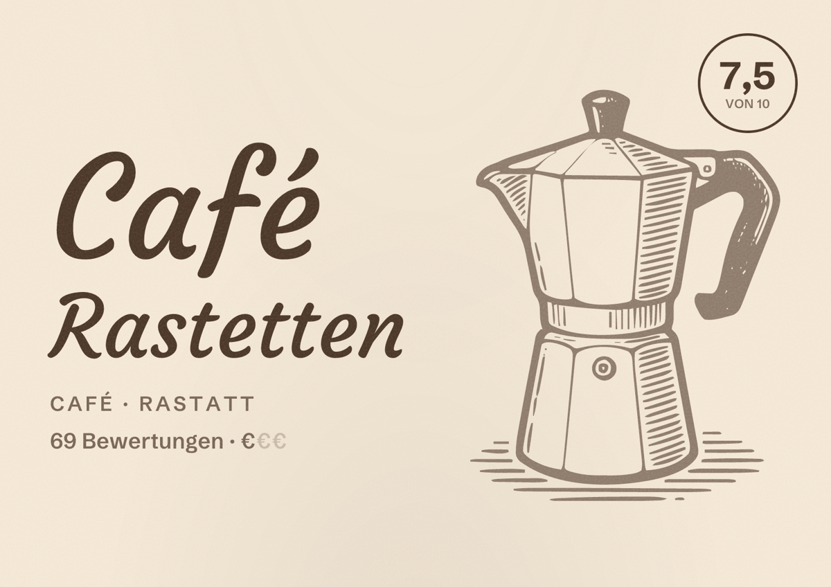 Illustriertes Poster von Café Rastetten, Café in Rastatt: Bewertung 7,5 von 10 aus 69 Bewertungen, Preisniveau €
