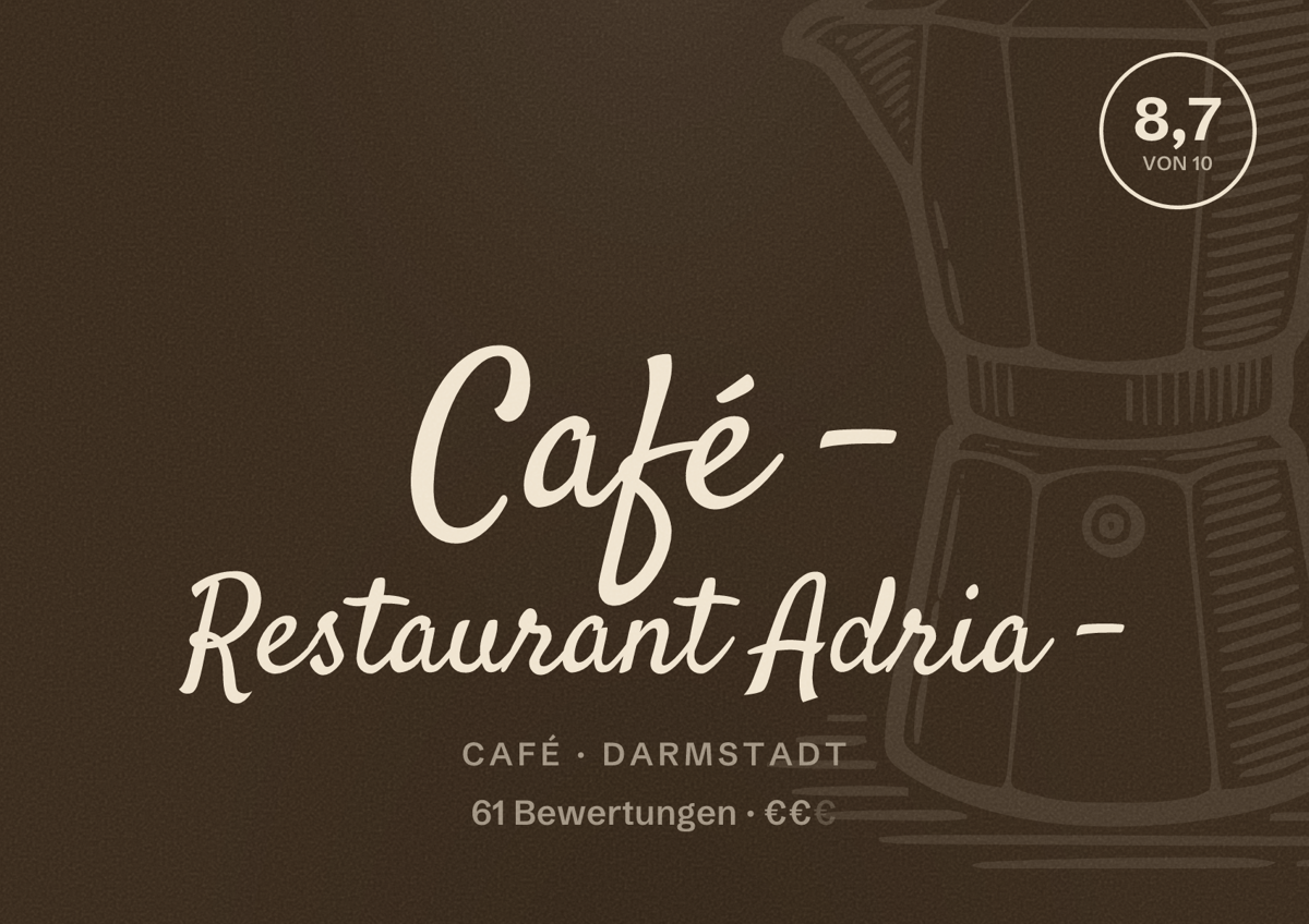 Illustriertes Poster von Café - Restaurant Adria -, Café in Darmstadt: Bewertung 8,7 von 10 aus 61 Bewertungen, Preisniveau €€