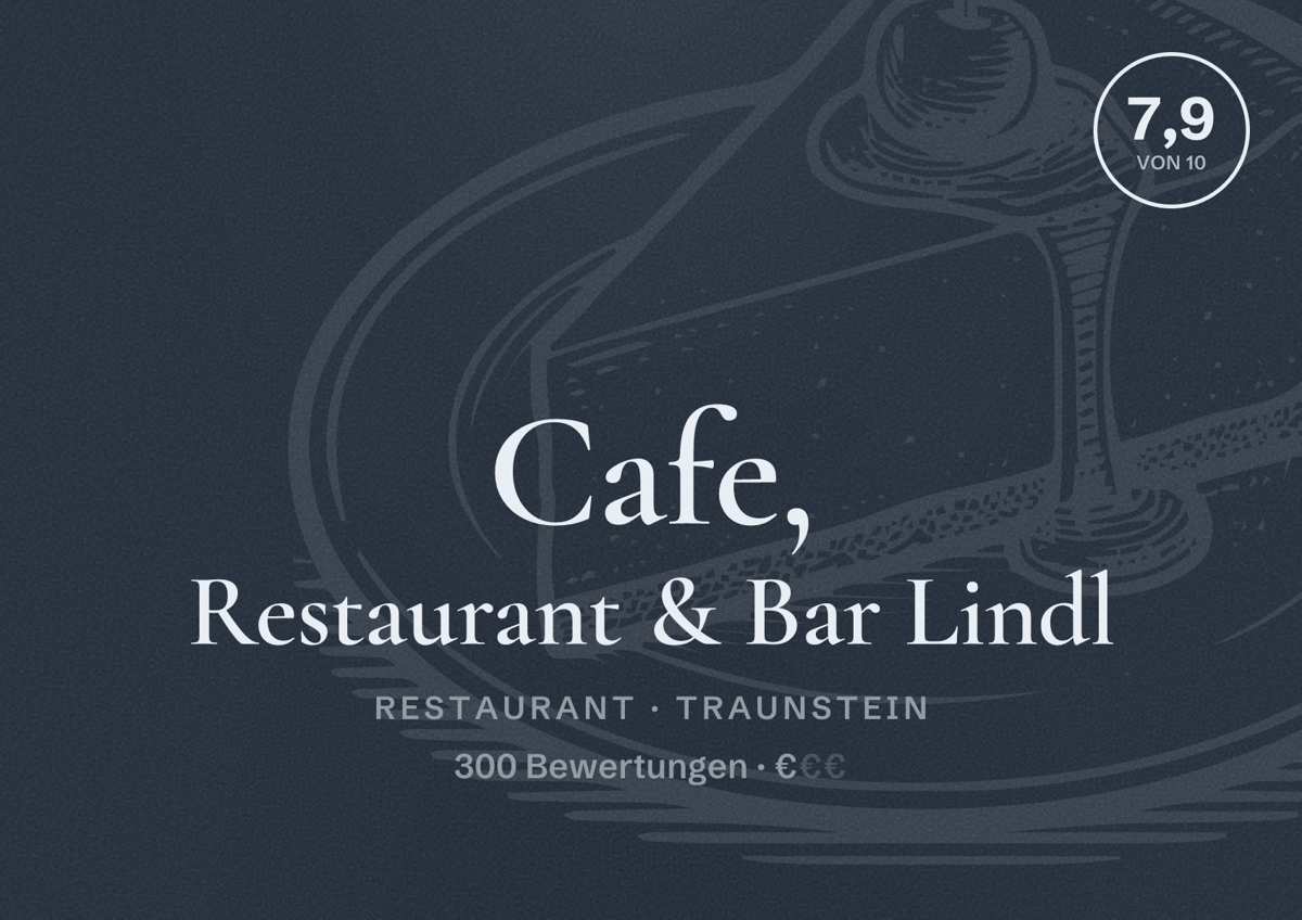 Illustriertes Poster von Cafe, Restaurant & Bar Lindl, Restaurant in Traunstein: Bewertung 7,9 von 10 aus 300 Bewertungen, Preisniveau €