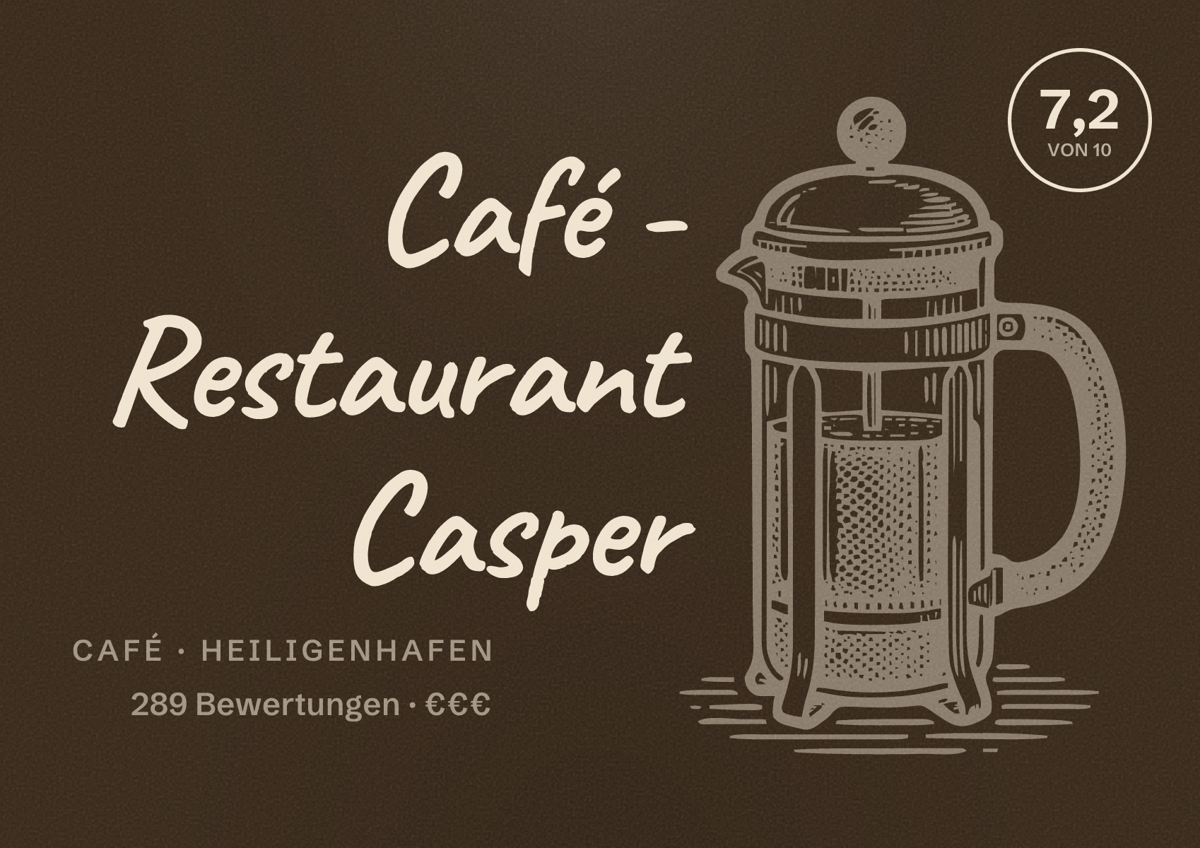 Illustriertes Poster von Café - Restaurant Casper, Café in Heiligenhafen: Bewertung 7,2 von 10 aus 289 Bewertungen, Preisniveau €€€