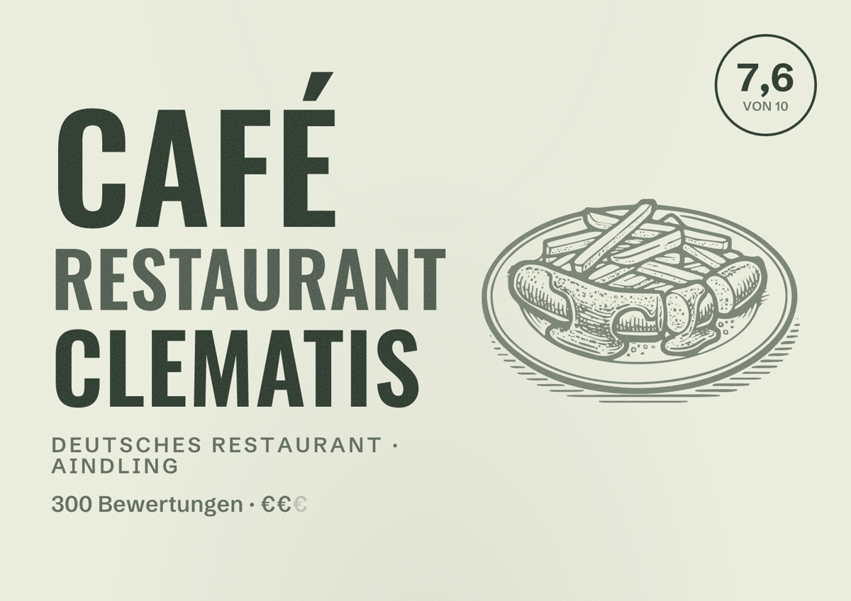 Illustriertes Poster von Café Restaurant Clematis, Deutsches Restaurant in Aindling: Bewertung 7,6 von 10 aus 300 Bewertungen, Preisniveau €€