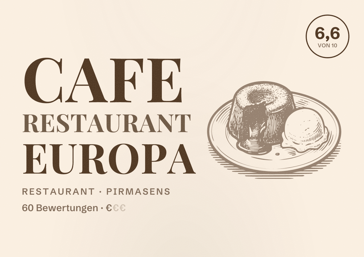 Illustriertes Poster von Cafe Restaurant Europa, Restaurant in Pirmasens: Bewertung 6,6 von 10 aus 60 Bewertungen, Preisniveau €