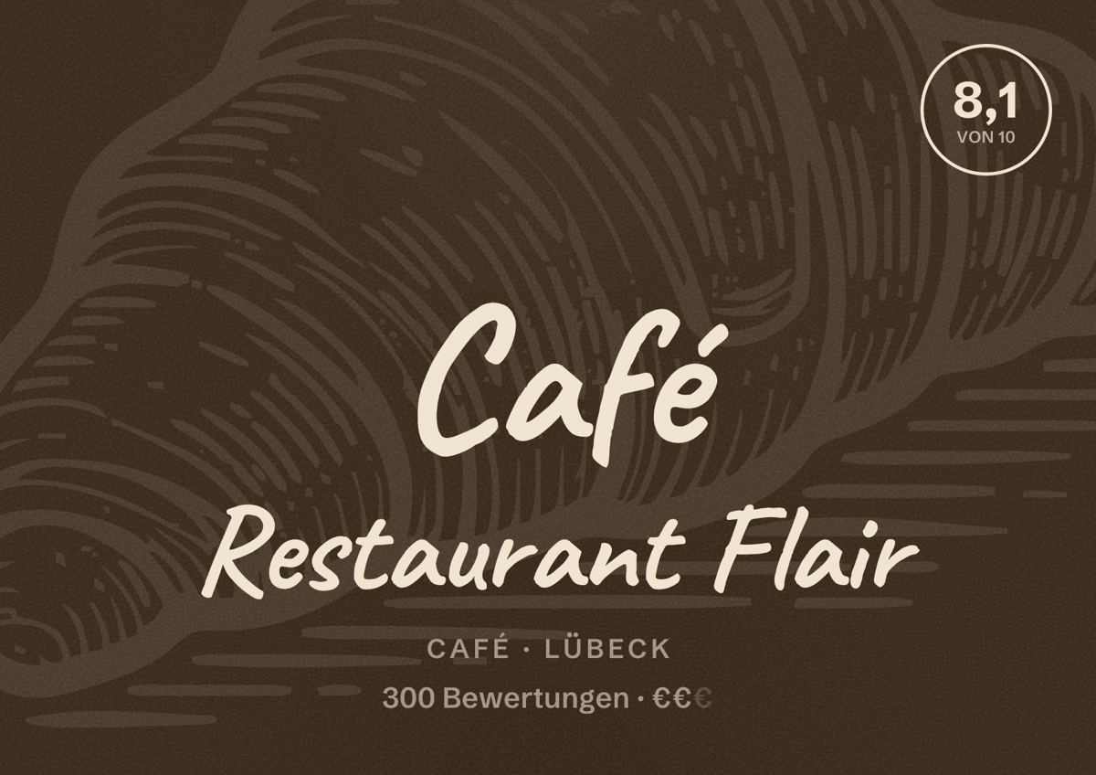 Illustriertes Poster von Café Restaurant Flair, Café in Lübeck: Bewertung 8,1 von 10 aus 300 Bewertungen, Preisniveau €€