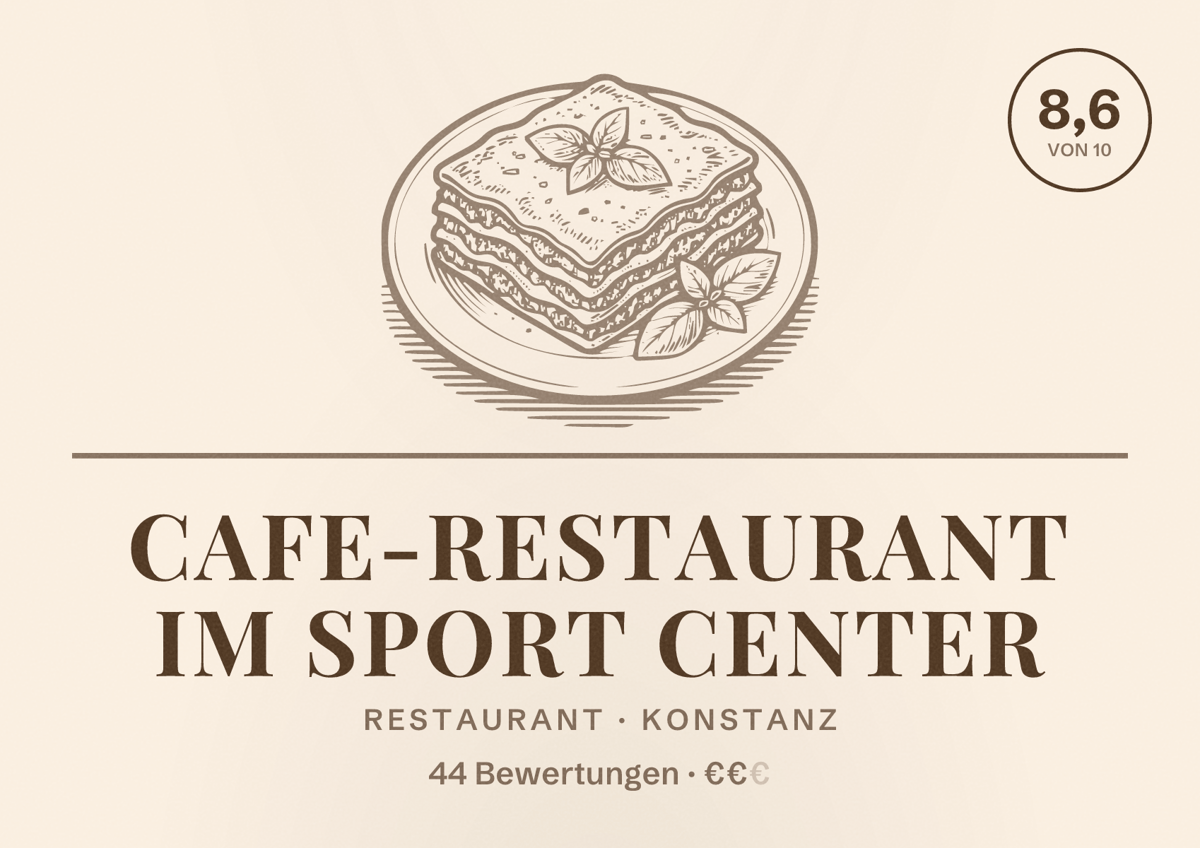 Illustriertes Poster von Cafe-Restaurant im Sport Center, Restaurant in Konstanz: Bewertung 8,6 von 10 aus 44 Bewertungen, Preisniveau €€