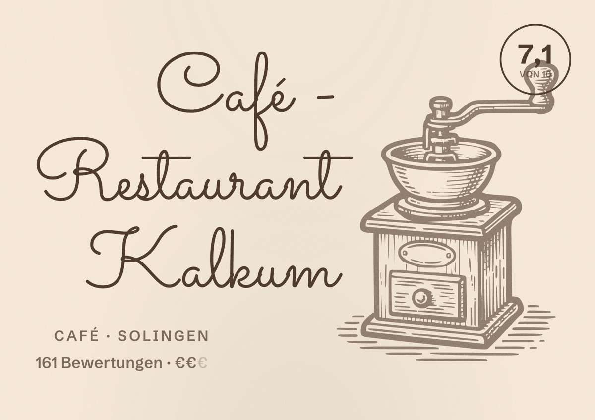 Illustriertes Poster von Café - Restaurant Kalkum, Café in Solingen: Bewertung 7,1 von 10 aus 161 Bewertungen, Preisniveau €€