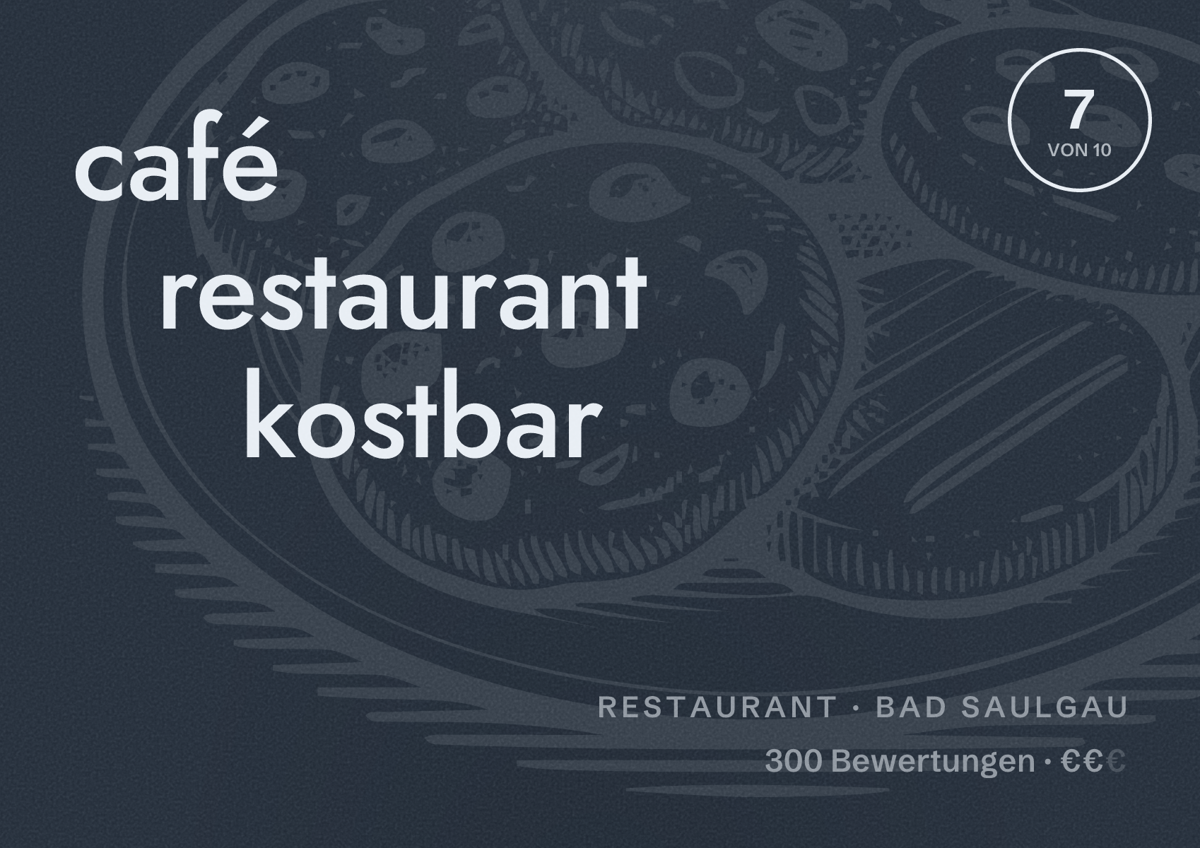 Illustriertes Poster von café restaurant kostbar, Restaurant in Bad Saulgau: Bewertung 7 von 10 aus 300 Bewertungen, Preisniveau €€