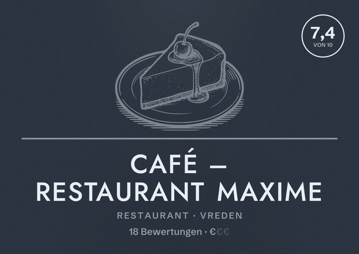 Illustriertes Poster von Café – Restaurant Maxime, Restaurant in Vreden: Bewertung 7,4 von 10 aus 18 Bewertungen, Preisniveau €
