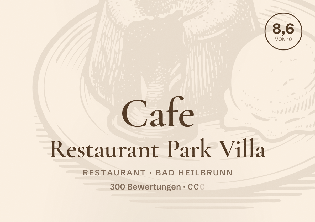 Illustriertes Poster von Cafe Restaurant Park Villa, Restaurant in Bad Heilbrunn: Bewertung 8,6 von 10 aus 300 Bewertungen, Preisniveau €€