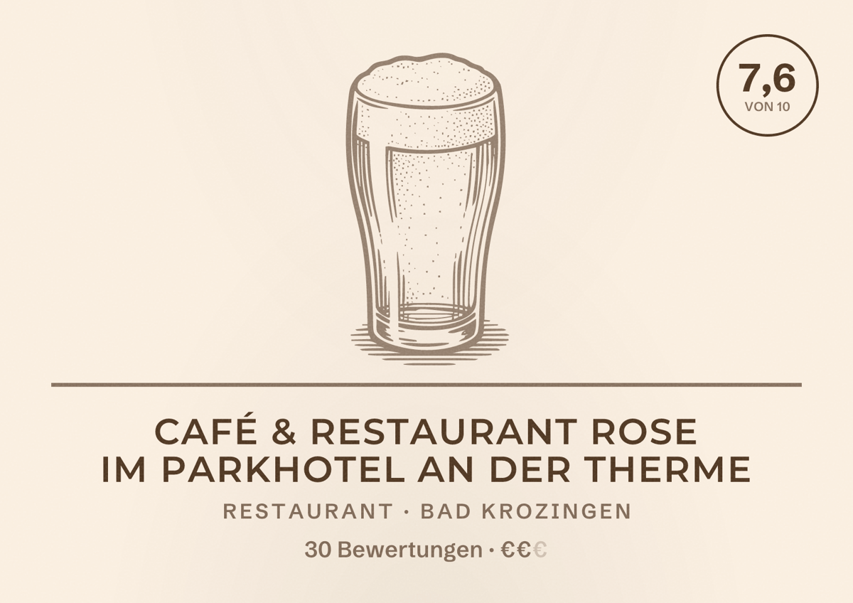 Illustriertes Poster von Café & Restaurant Rose im Parkhotel an der Therme, Restaurant in Bad Krozingen: Bewertung 7,6 von 10 aus 30 Bewertungen, Preisniveau €€