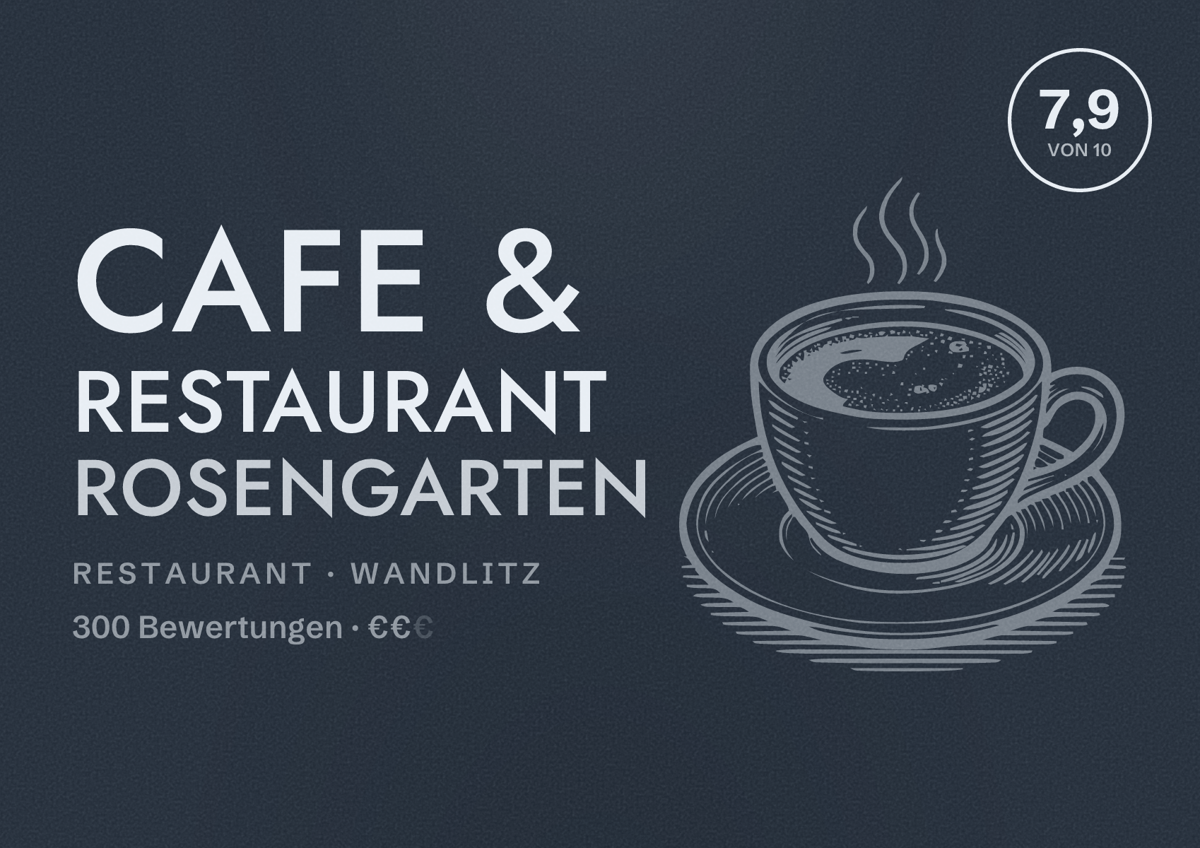 Illustriertes Poster von Cafe & Restaurant Rosengarten, Restaurant in Wandlitz: Bewertung 7,9 von 10 aus 300 Bewertungen, Preisniveau €€