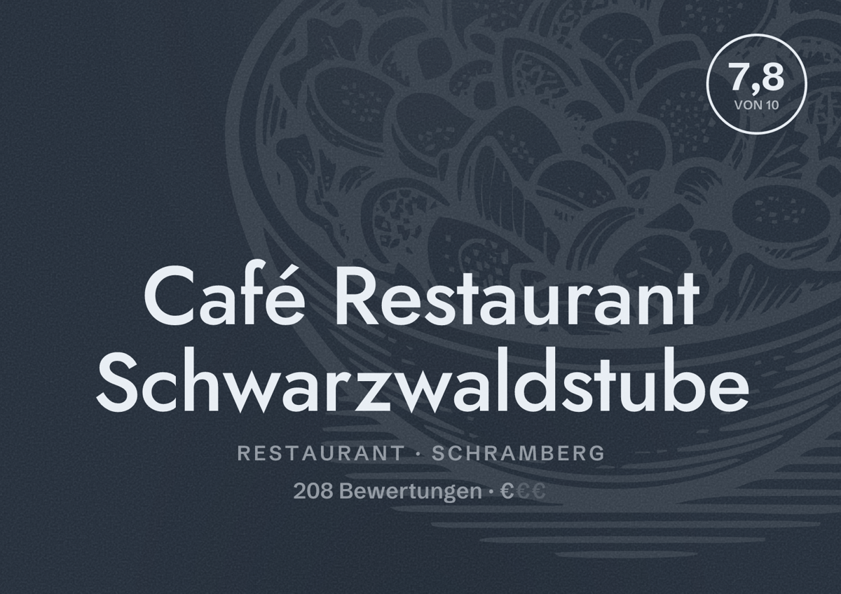 Illustriertes Poster von Café Restaurant Schwarzwaldstube, Restaurant in Schramberg: Bewertung 7,8 von 10 aus 208 Bewertungen, Preisniveau €