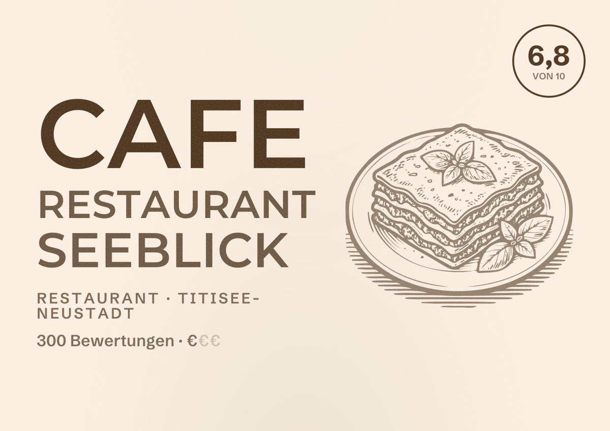 Illustriertes Poster von Cafe Restaurant Seeblick, Restaurant in Titisee-Neustadt: Bewertung 6,8 von 10 aus 300 Bewertungen, Preisniveau €