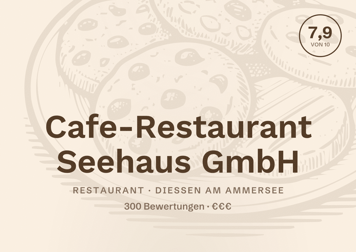 Illustriertes Poster von Cafe-Restaurant Seehaus GmbH, Restaurant in Dießen am Ammersee: Bewertung 7,9 von 10 aus 300 Bewertungen, Preisniveau €€€