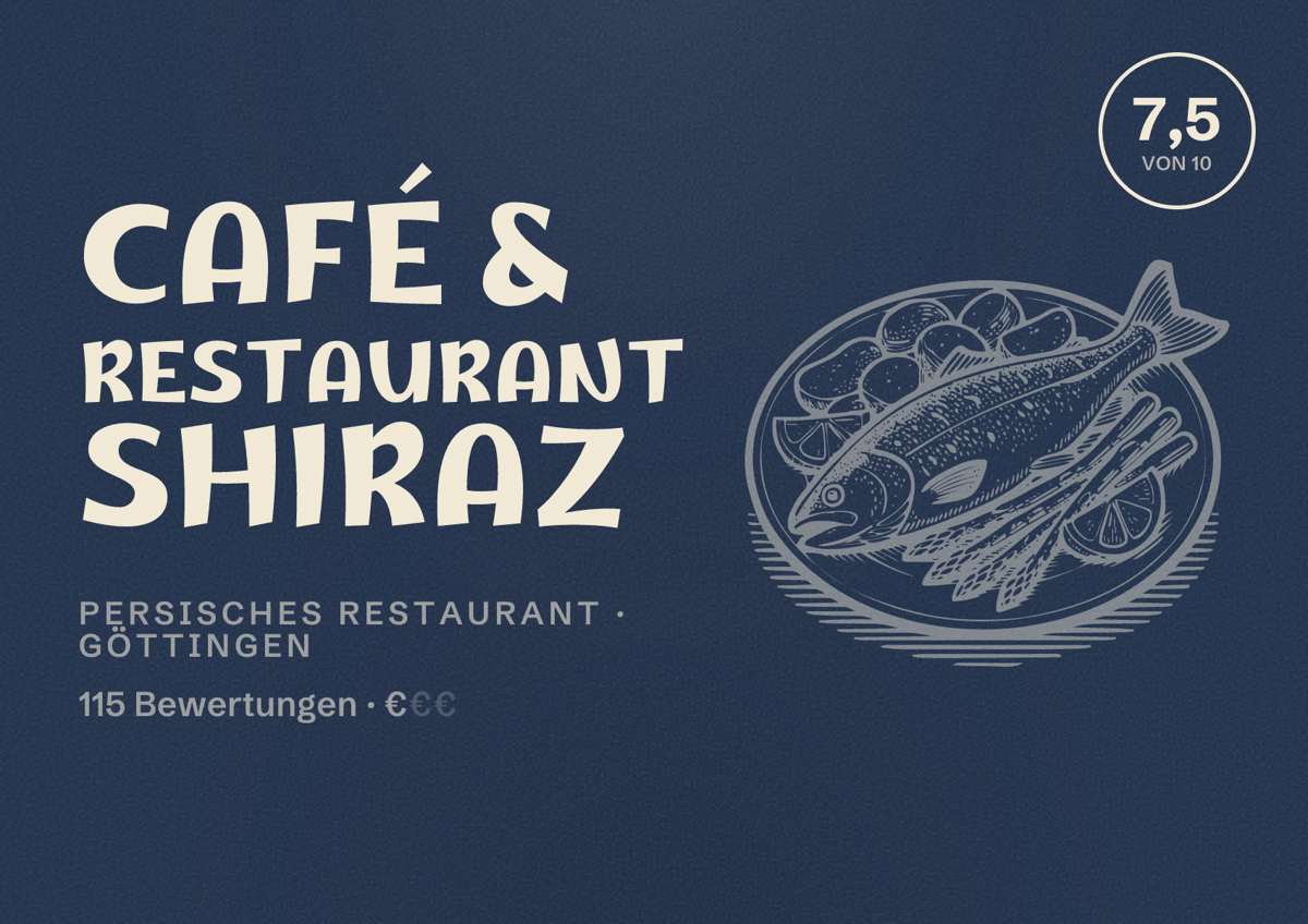 Illustriertes Poster von Café & Restaurant Shiraz, Persisches Restaurant in Göttingen: Bewertung 7,5 von 10 aus 115 Bewertungen, Preisniveau €