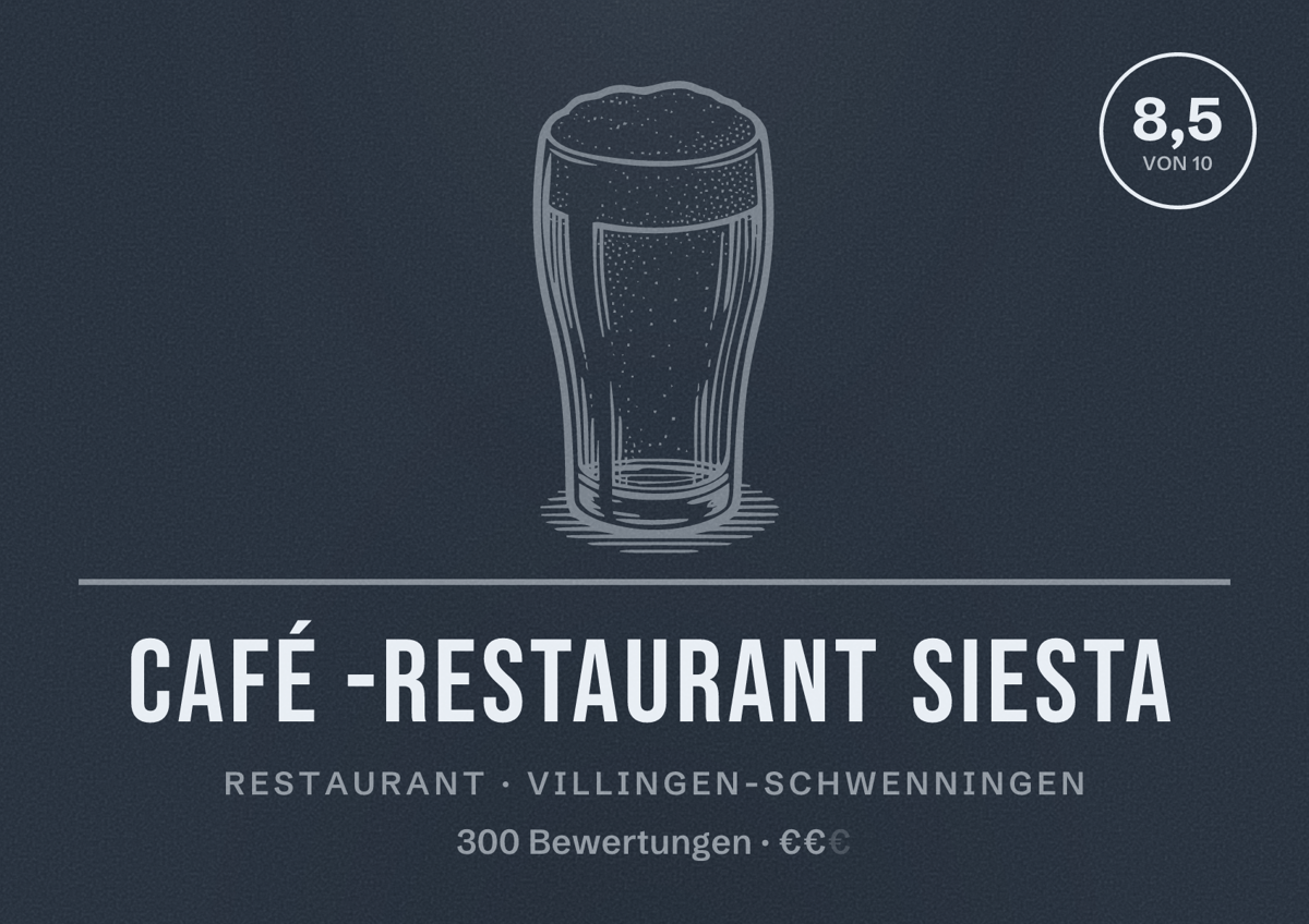 Illustriertes Poster von Café -Restaurant Siesta, Restaurant in Villingen-Schwenningen: Bewertung 8,5 von 10 aus 300 Bewertungen, Preisniveau €€