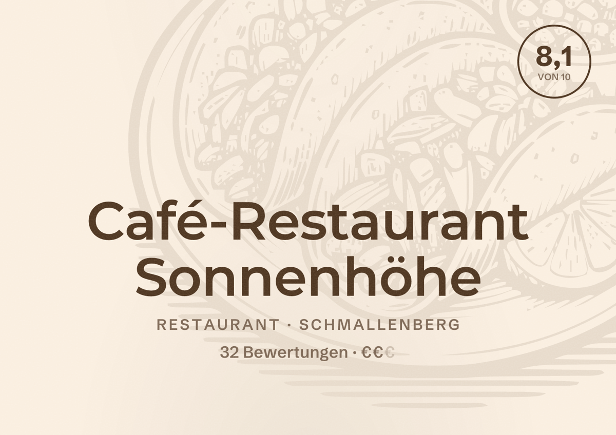 Illustriertes Poster von Café-Restaurant Sonnenhöhe, Restaurant in Schmallenberg: Bewertung 8,1 von 10 aus 32 Bewertungen, Preisniveau €€