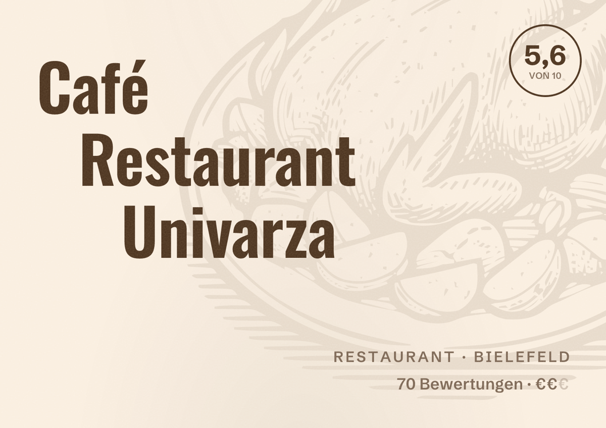 Illustriertes Poster von Café Restaurant Univarza, Restaurant in Bielefeld: Bewertung 5,6 von 10 aus 70 Bewertungen, Preisniveau €€