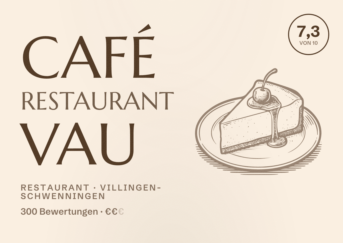 Illustriertes Poster von Café Restaurant VAU, Restaurant in Villingen-Schwenningen: Bewertung 7,3 von 10 aus 300 Bewertungen, Preisniveau €€