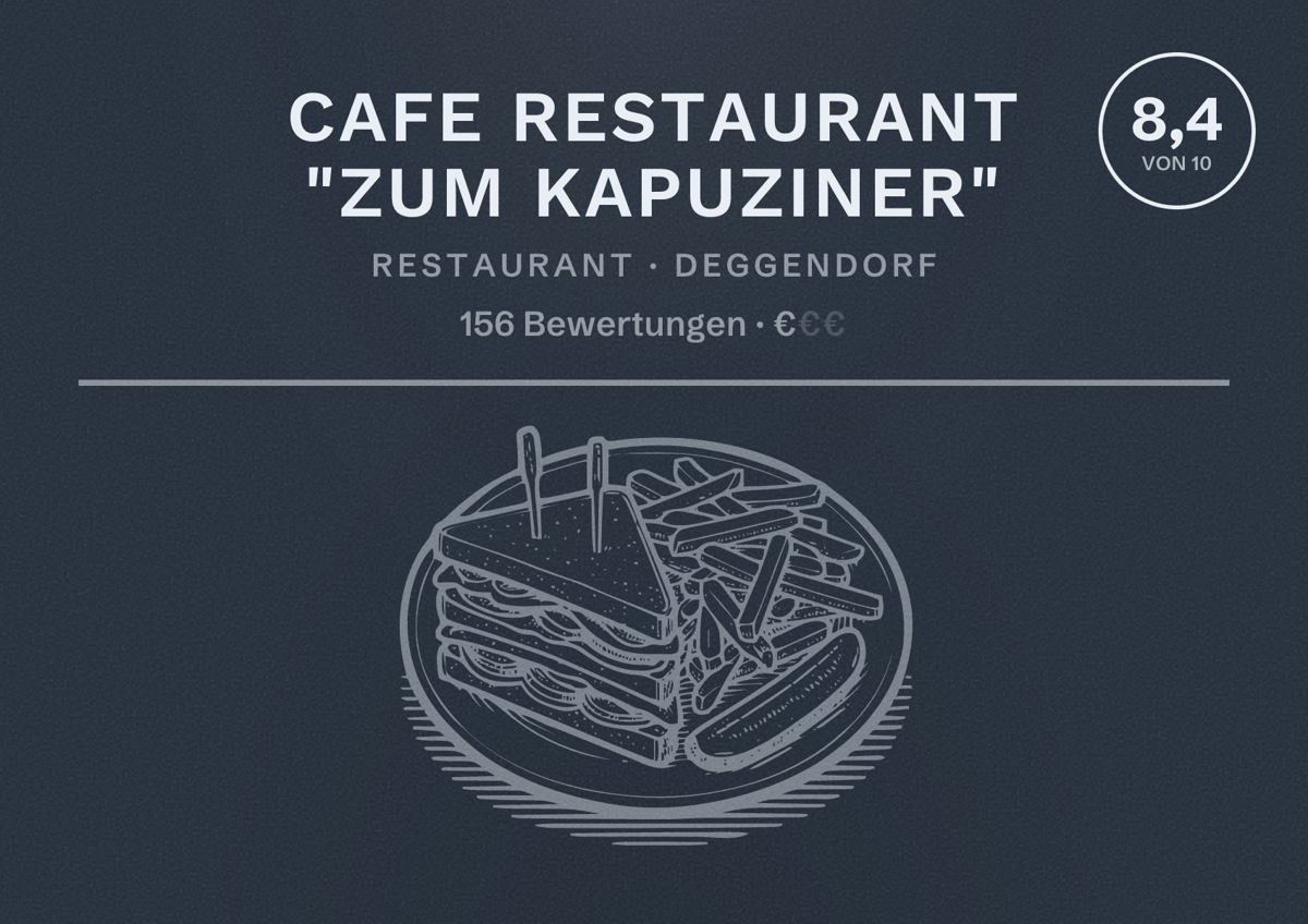 Illustriertes Poster von Cafe Restaurant "Zum Kapuziner", Restaurant in Deggendorf: Bewertung 8,4 von 10 aus 156 Bewertungen, Preisniveau €