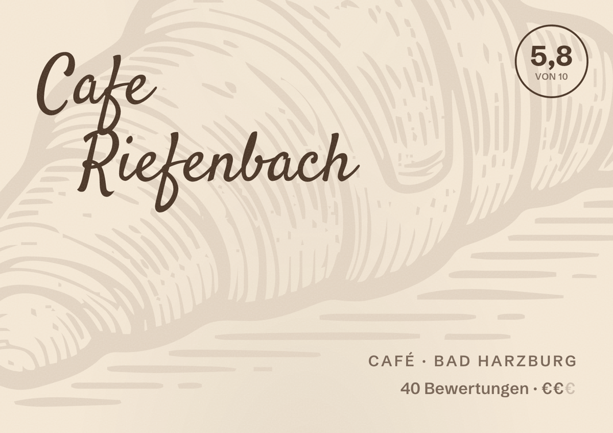 Illustriertes Poster von Cafe Riefenbach, Café in Bad Harzburg: Bewertung 5,8 von 10 aus 40 Bewertungen, Preisniveau €€