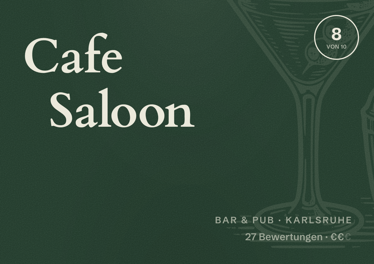 Illustriertes Poster von Cafe Saloon, Bar & Pub in Karlsruhe: Bewertung 8 von 10 aus 27 Bewertungen, Preisniveau €€