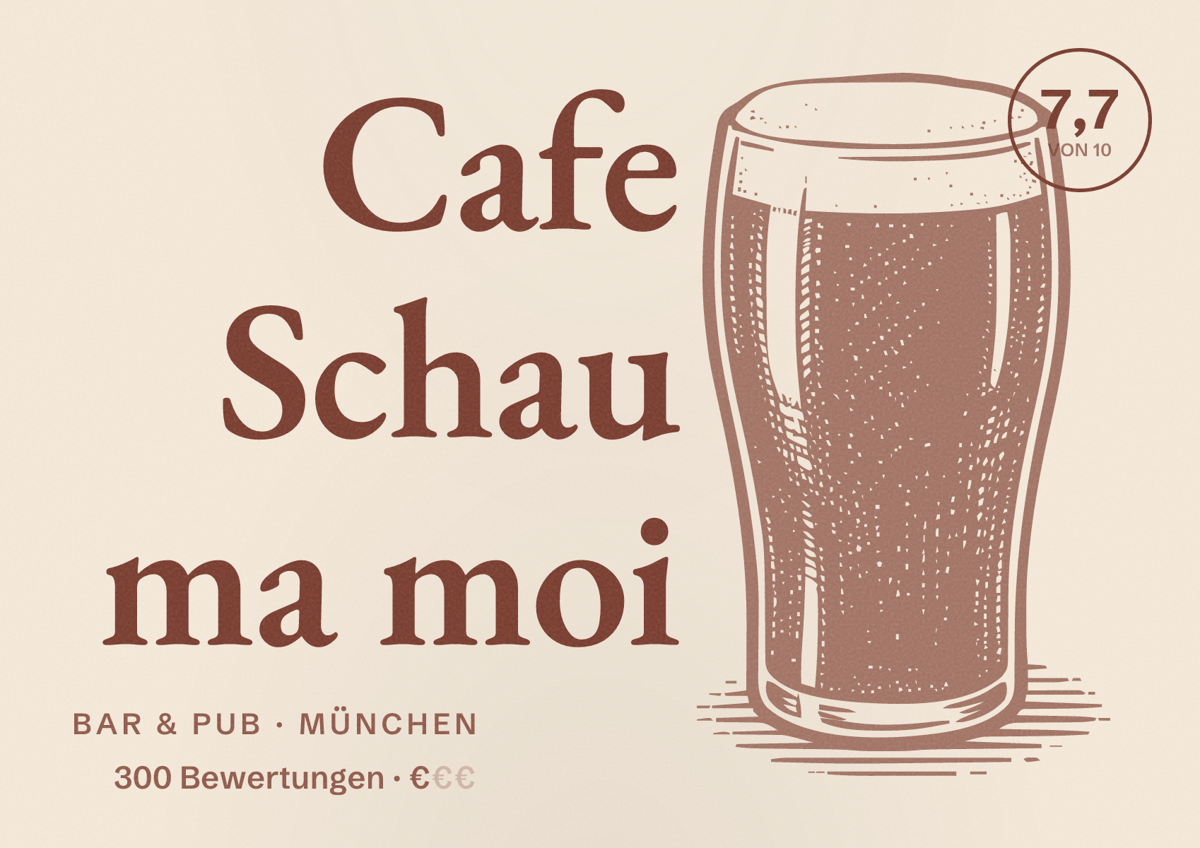 Illustriertes Poster von Cafe Schau ma moi, Bar & Pub in München: Bewertung 7,7 von 10 aus 300 Bewertungen, Preisniveau €